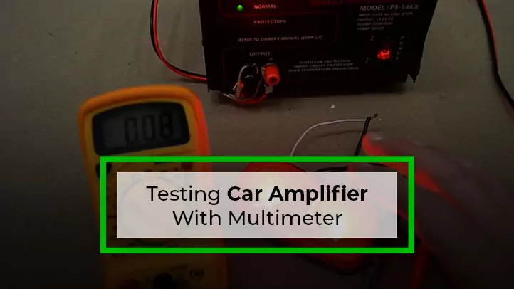 how to tes a car amplifier using multimeter