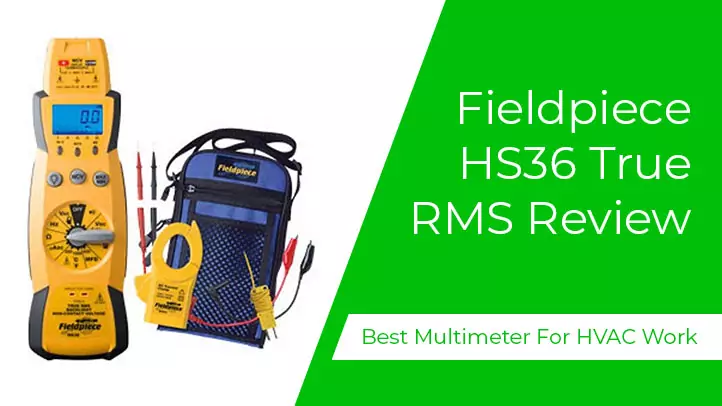 Fieldpiece HS36 True RMS Review